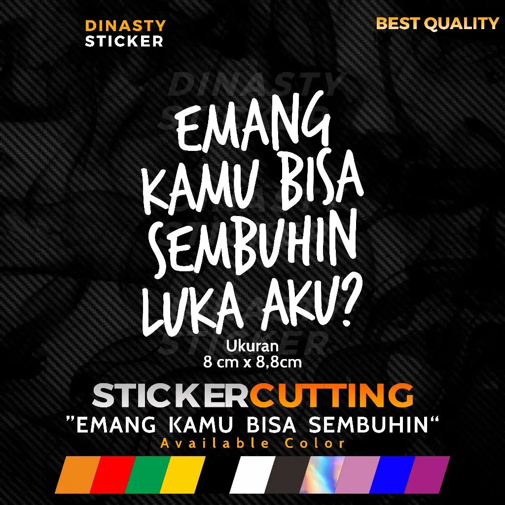 STICKER STIKER CUTTING EMANG KAMU BISA SEMBUHIN LUKA AKU