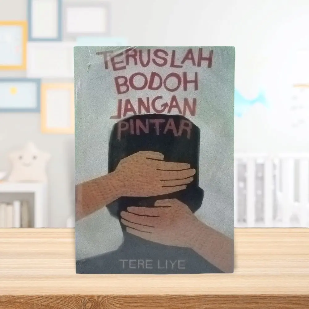 Tere Liye  teruslah bodoh jangan pintar Soft Cover