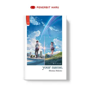Penerbit Haru Buku Novel Your Name by Shinkai Makoto Anime 13 x 19 cm 336 Halaman ISBN 978-623-7351-20-7 Terbit Februari 2020