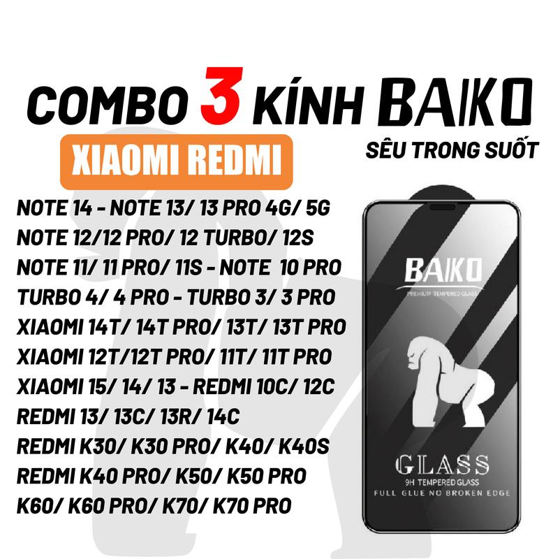 [COMBO 3 KÍNH] Cường lực Baiko cho Xiaomi Redmi Note 14 Note 13 Pro Note 12 Pro 11 Pro Note 10 Pro Note 9s Redmi turbo 3 4 K30 5G K40 K50 Gaming 13C 14C 12C 10C 10A A1 10X 9 9A 9C 9T 8 7 12 Xiaomi 14T 14T Pro 13T 13t pro 11t 11t pro mi 11 lite