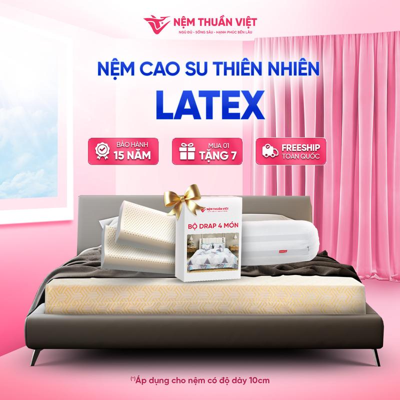 [Mua 1 Tặng 7] - Nệm Cao Su Thuần Việt Latex - Nâng Đỡ 7 Vùng, Thoáng Khí - Bảo Hành 15 Năm