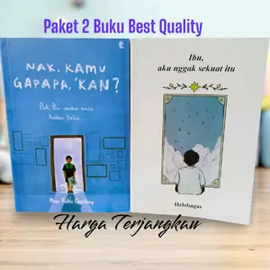 Paket 2 Buku Nak Kamu Gapapa Kan? & Ibu Aku Nggak Sekuat Itu