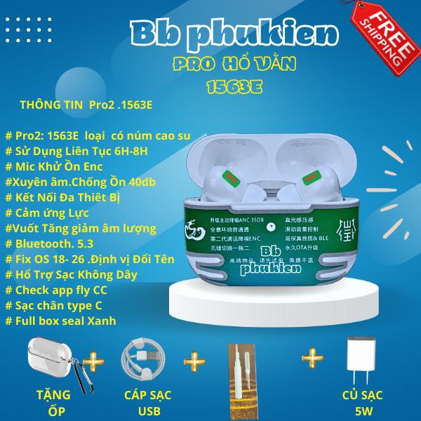  Tai Nghe Bluetooth Pro2 Hổ Vằn 1563E – Bản Cao Cấp 2025 Chống Ồn 40dB Cảm Ứng Lực Mic Khử Ồn ENC Bluetooth 5.3 Pin 8H Kết Nối Đa Thiết Bị Full Box  Tặng Ốp + Bộ Vệ Sinh + Cáp Sạc  – Bảo Hành 6 Tháng Lỗi 1 Đổi 1 