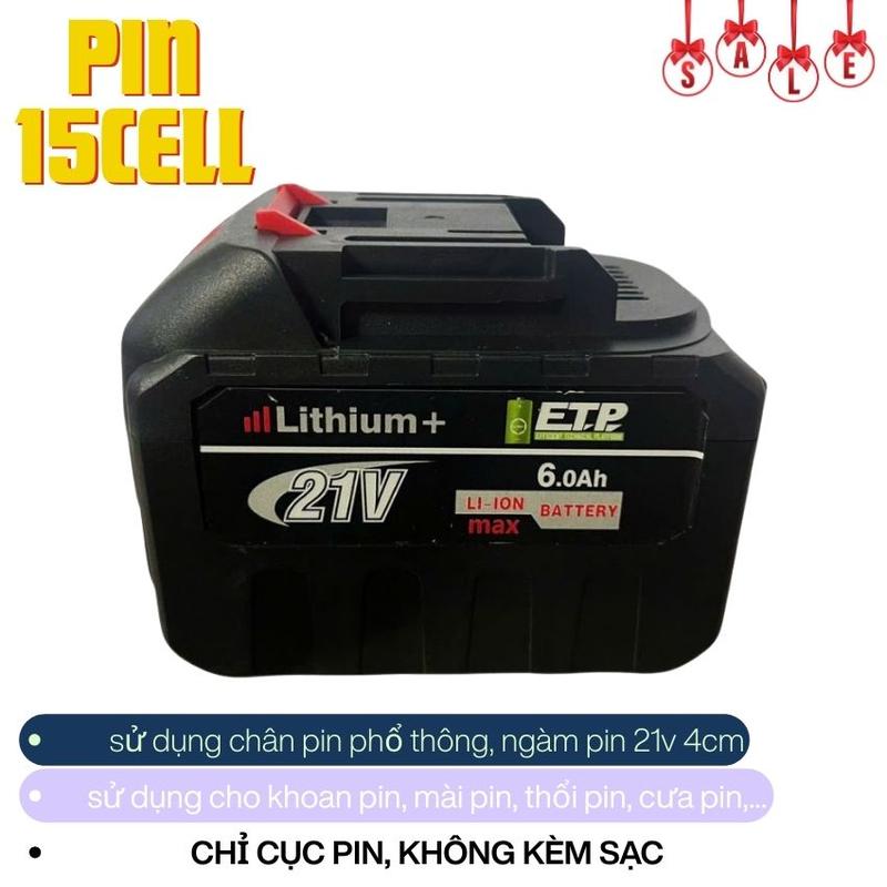CỤC PIN 15CELL, KHÔNG KÈM SẠC, sử dụng chân pin phổ thông, sử dụng cho cưa pin, thổi pin, khoan pin, mài pin,...