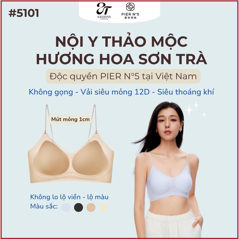 [PIER N°5] 5101 - Áo Ngực Không Gọng Thảo Mộc Hương Hoa Sơn Trà – Mút Lỗ Thoáng Khí, Không Cài, Không Đường May, Đệm Mỏng,Vải Siêu Mỏng 12D, Kháng Khuẩn 10A