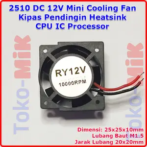 2510 DC 12V Mini Cooling Fan Kipas Pendingin Mini Heatsink IC CPU Processor 25x25x10 mm