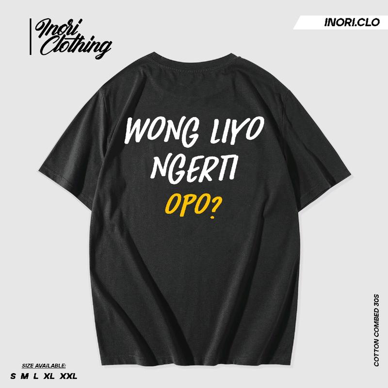 Kaos Viral Wong Liyo Ngerti Opo Kata Kata Custom Katun Distro baju 1