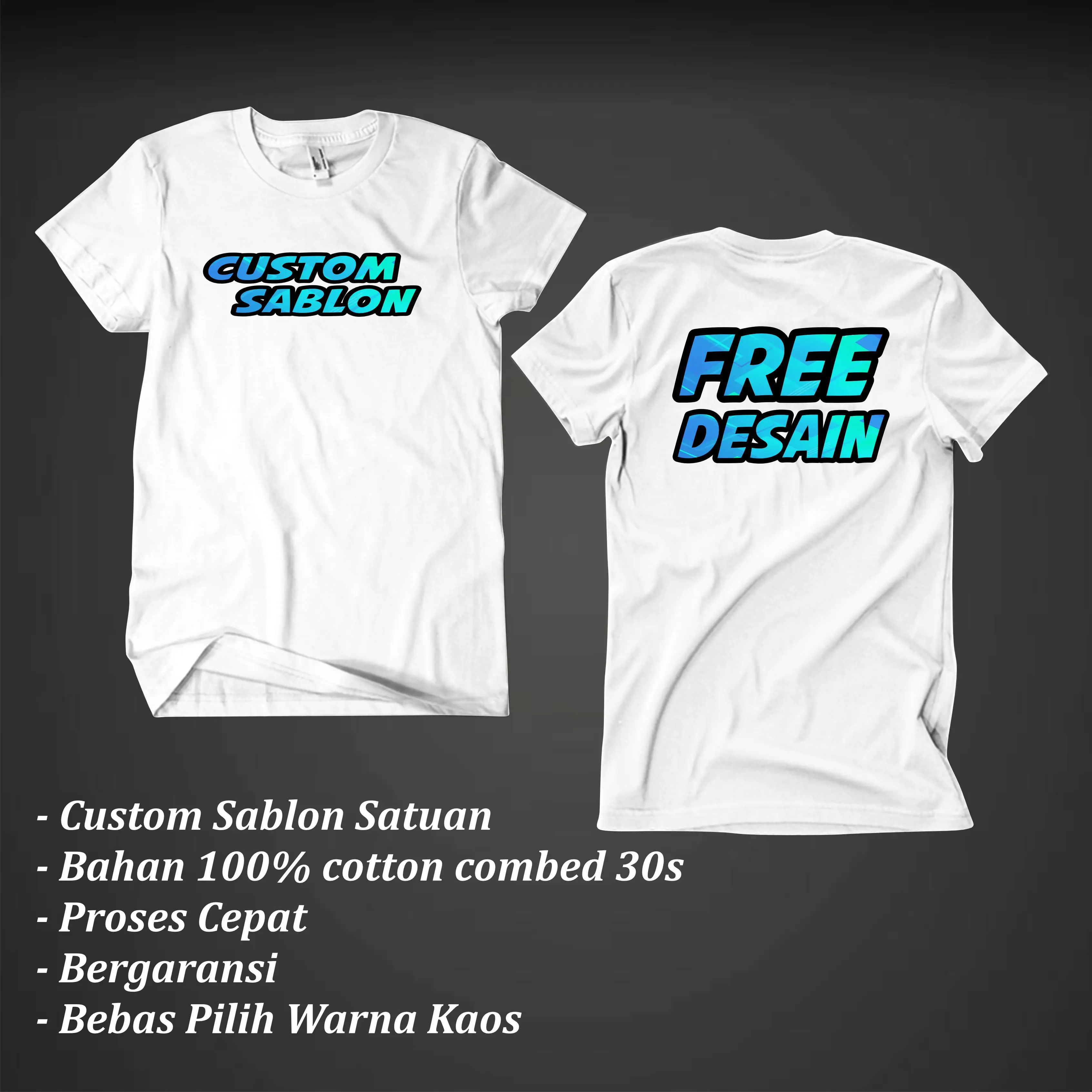Kaos Custom Sablon Satuan Dan Lusinan Bahan Asli Cotton Combed 30s Free Desain