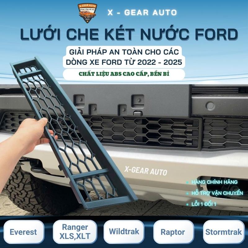 {Phom Mới Từ 2023 - 2025} Lưới Che Bảo Vệ Két Nước X-Gear Giải Pháp An Toàn Cho Các Dòng Xe Ford Như Ranger Everest Wildtrak Raptor Chất Liệu Nhựa ABS Cao Cấp Độ Bền Cao Lắp Đặt Dễ Dàng