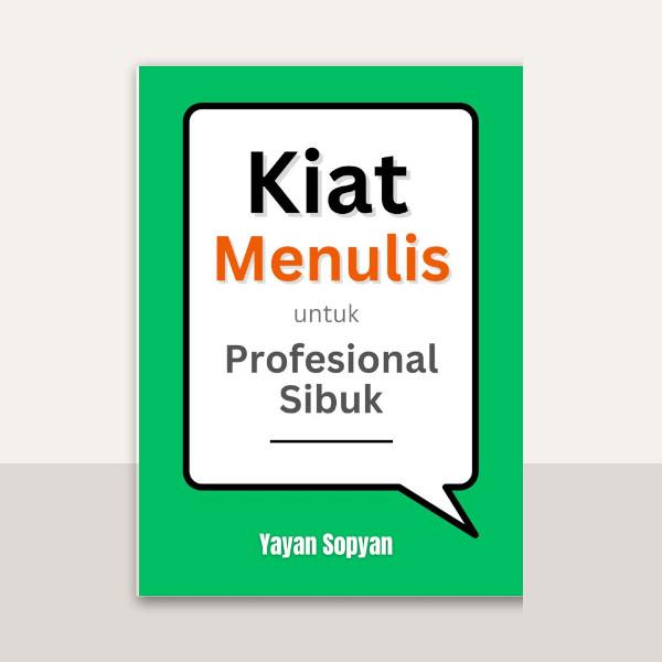 Gambar Buku "Kiat Menulis untuk Profesional Sibuk" dari Kutubuku Kota Tangerang Selatan Tokopedia