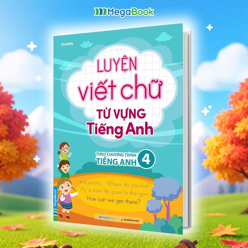 Sách Luyện viết chữ từ vựng Tiếng Anh - theo chương trình tiếng anh lớp 4
