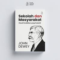 Gambar IRCiSoD - Buku Sekolah dan Masyarakat; Filosofi Pendidikan yang Produktif - John Dewey dari IRCiSoD Books Kab. Bantul 1 Tokopedia
