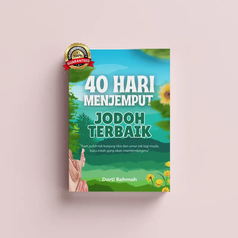 40 Hari Menjemput Jodoh Terbaik - Buku Kumpulan Amalan Doa & Kisah Nyata Ikhtiar Menjemput Jodoh - Amalan Agama Islam Sesuai AlQuran dan Sunnah