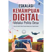 Gambar Eskalasi Kemampuan Digital Melalui Pelita Desa Penulis: Duroru Ely Shofi’A, dkk. dari tokowawasanilmubms Kota Yogyakarta 1 Tokopedia