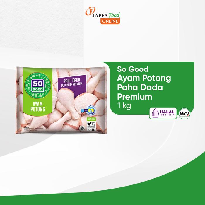 Gambar So Good Ayam Potong Paha Dada Premium 1kg dari Japfa Food Online Kota Administrasi Jakarta Timur Tokopedia