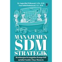 Gambar MANAJEMEN SDM STRATEGIK Membangun Keunggulan Kompetitif melalui Sumber Daya Manusia Penulis : Dr. Sapta Rini Widyawati, S.Psi., M.M. & Noor Indah Rahmawati, S.E., M.M. dari tokowawasanilmubms Kota Yogyakarta 1 Tokopedia