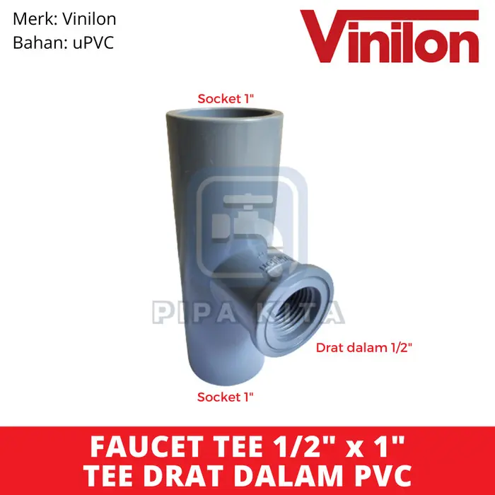 Faucet Tee AW 1/2 x 1 Inch VINILON PVC Tee Drat Dalam TDD Verlop T Dim 1