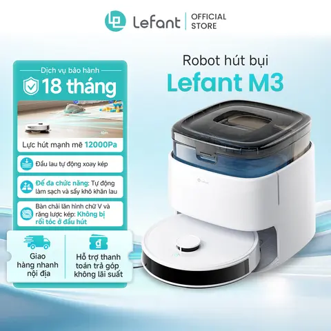 Robot hút bụi và lau nhà Lefant M3 nhỏ gọn đa năng, công nghệ tăng cường xoay hai chiều, lực hút siêu mạnh 12000 Pa, đi kèm trạm sạc toàn diện, thời gian làm sạch lên đến 150 phút