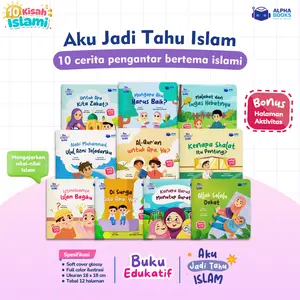 BUKU CERITA KISAH ISLAMI: 10 BUKU AKU JADI TAHU ISLAM (Cerita Pengantar Mengenal Allah, Nabi, Shalat, Zakat, dan Kisah Islami Menarik Lainnya) - Soft Cover