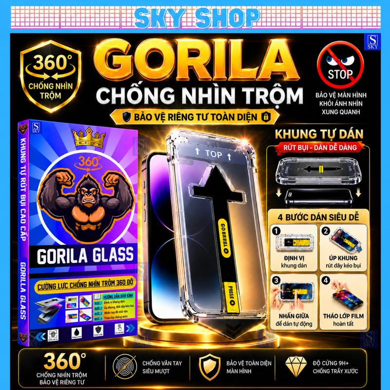 Kính Cường Lực GORILA Glass Chống Nhìn Trộm 360 Độ Có Khung Tự Dán Rút Bụi Cho…