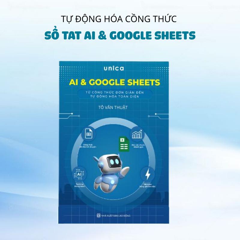 Ai & Googlesheets - Từ công thức đơn giản đến tự động hóa toàn diện