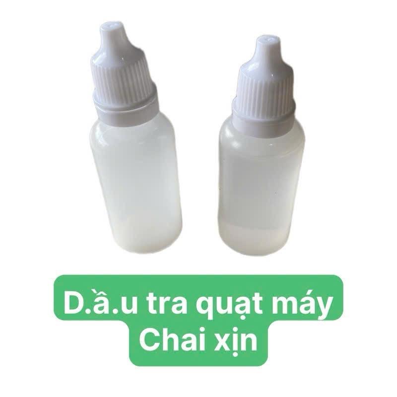 1 chai xịn d.ầ.u 20ml trắng, nhớt 10w loại tốt dùng tra quạt điện, máy may, máy…