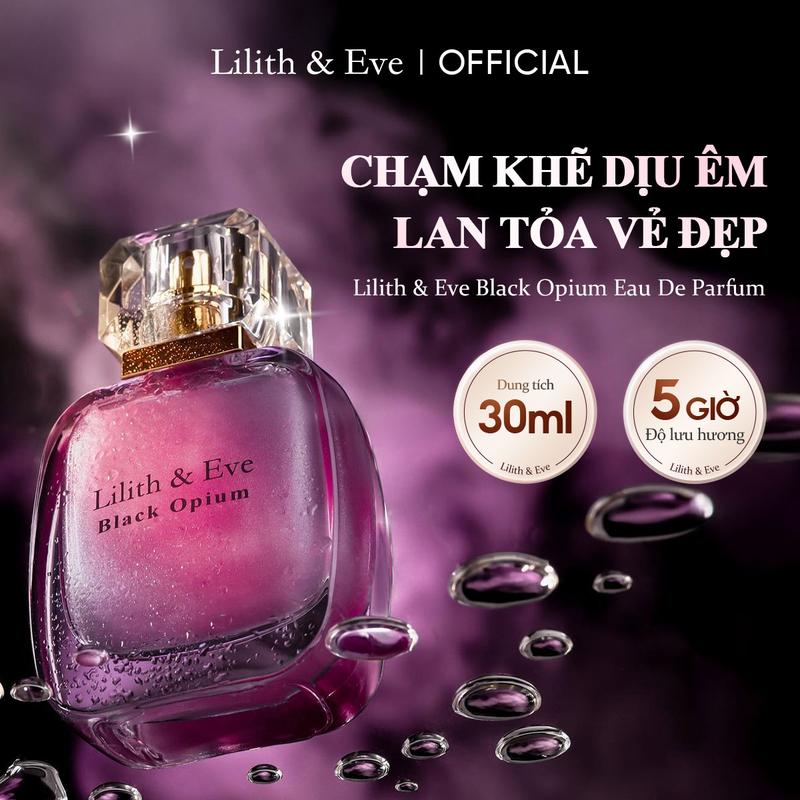 Nước Hoa Lilith and Eve Black Opium Eau de Perfum 30ml nước hoa nữ thơm lâu ngọt ngào body quyến rũ gợi cảm 5h