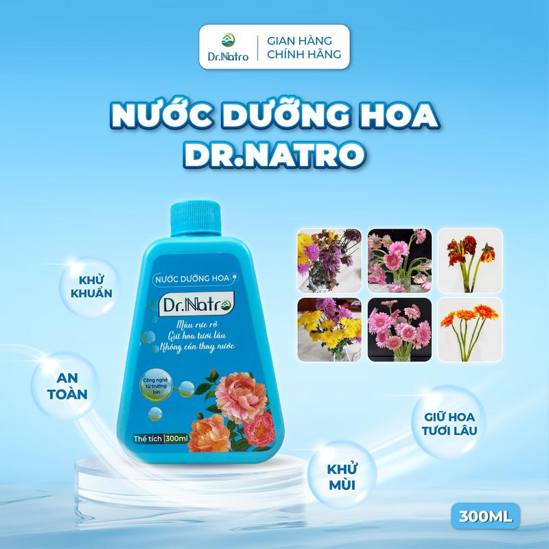[Tặng 2 Gói Nhuộm Màu Hoa] Nước Dưỡng Hoa Dr.Natro Giữ Hoa Tươi Lâu, Sạch Nước, Không Mùi Thành Phần Hữu Cơ 300ml