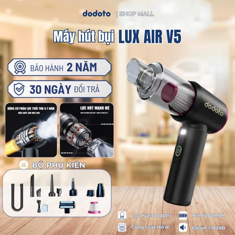 Lux Air V5 máy hút bụi cầm tay 5in1 dodoto, lực hút 30.000 Pa máy hút bụi mini không dây công suất 160w bảo hành 24 tháng