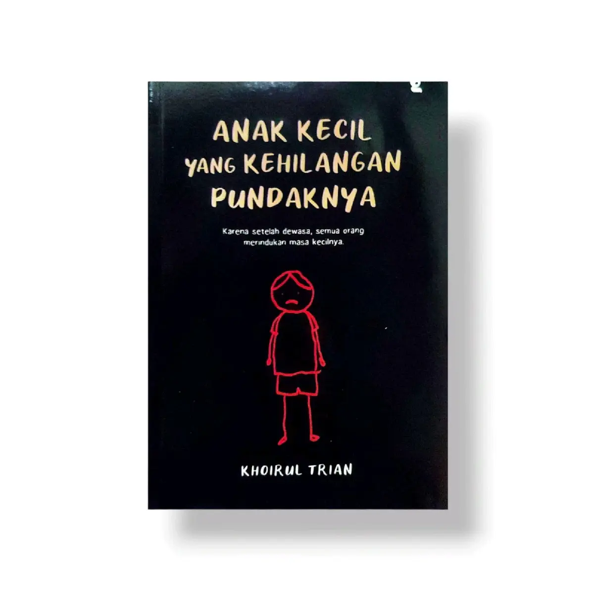 Anak Kecil Yang Kehilangan Pundaknya by Khoirul Trian Psychology
