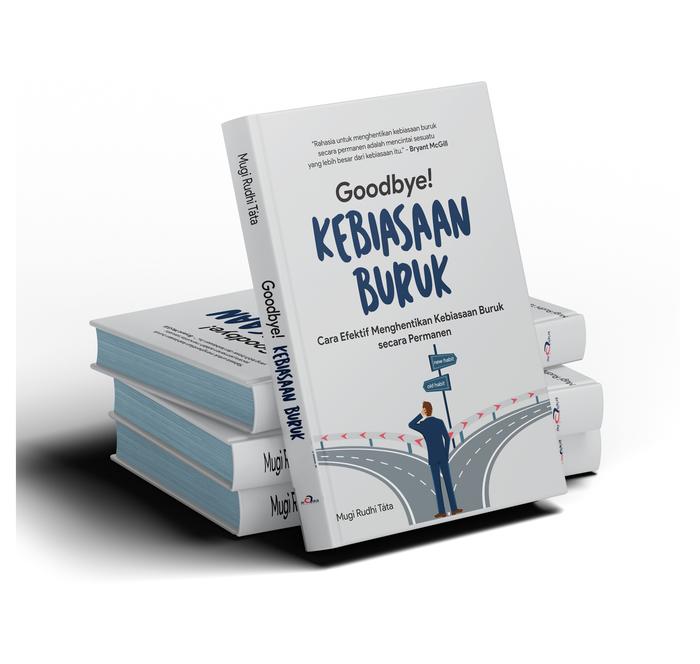 Gambar Buku Motivasi - Goodbye! Kebiasaan Buruk Cara Efektif Menghentikan Kebiasaan Buruk Secara Permanen dari Araska Publisher Kab. Bantul Tokopedia