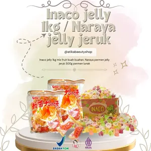 ATIKA BEAUTY SHOP - inaco jelly 1kg(isi 66-67) mix fruit buah buahan, Naraya Permen Jelly Jeruk 500g Dajidali Permen Lunak