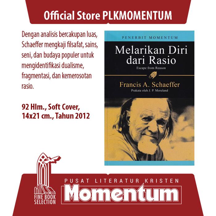 Gambar [PLK MOMENTUM] Melarikan Diri dari Rasio: Sebuah Analisis yang Tajam terhadap Tren dalam Pemikiran Modern - Francis A. Schaeffer (Softcover) dari PLK MOMENTUM Kota Surabaya Tokopedia