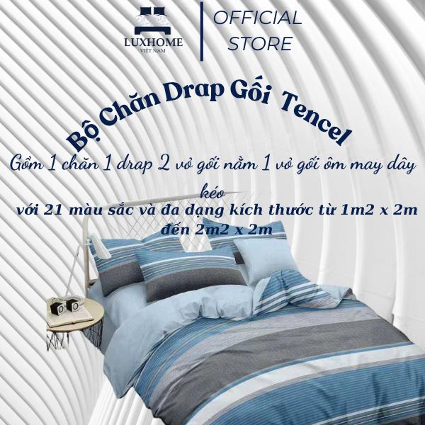 Bộ Chăn ga Gối Tencel Viscose Luxhome gồm; 1 Drap bo chun, 1 chăn chần phối, 2 vỏ gối nằm 50-70, 1 vỏ gối ôm 35-100 may dây kéo