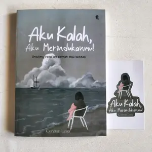 NOVEL ROMANCE / AKU KALAH,AKU MERINDUKANMU