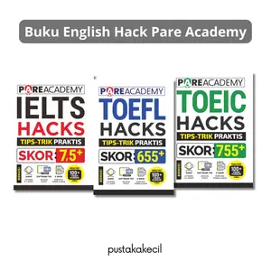 Buku Bahasa Inggris Best Seller Pare Academy IELTS,TOEFL,TOEIC HACKS - Forum Edukasi
