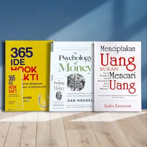 Paket Lengkap 3 Buku Pengembangan Diri THE PSYCHOLOGY OF MONEY, 365 IDE HOOK SAKTI, Dan MENCIPTAKAN UANG BUKAN MENCARI UANG