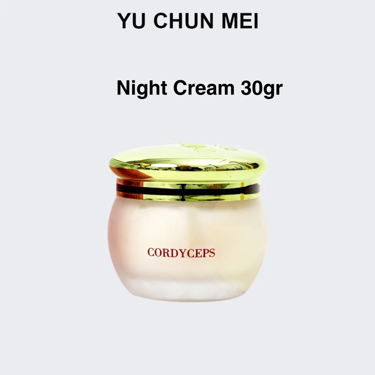 [BPOM ORIGINAL LOKAL] YU CHUN MEI CORDYCEPS Lightening Night Cream 30gr Perawatan Wajah Box Extract night  cream Pelembab Mencerahkan Pencerah