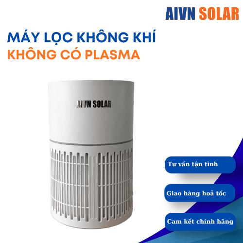 Máy Lọc Không Khí Loại Bỏ Bụi Bẩn Phòng Ngủ, Văn Phòng AIVN SOLAR có Plasma