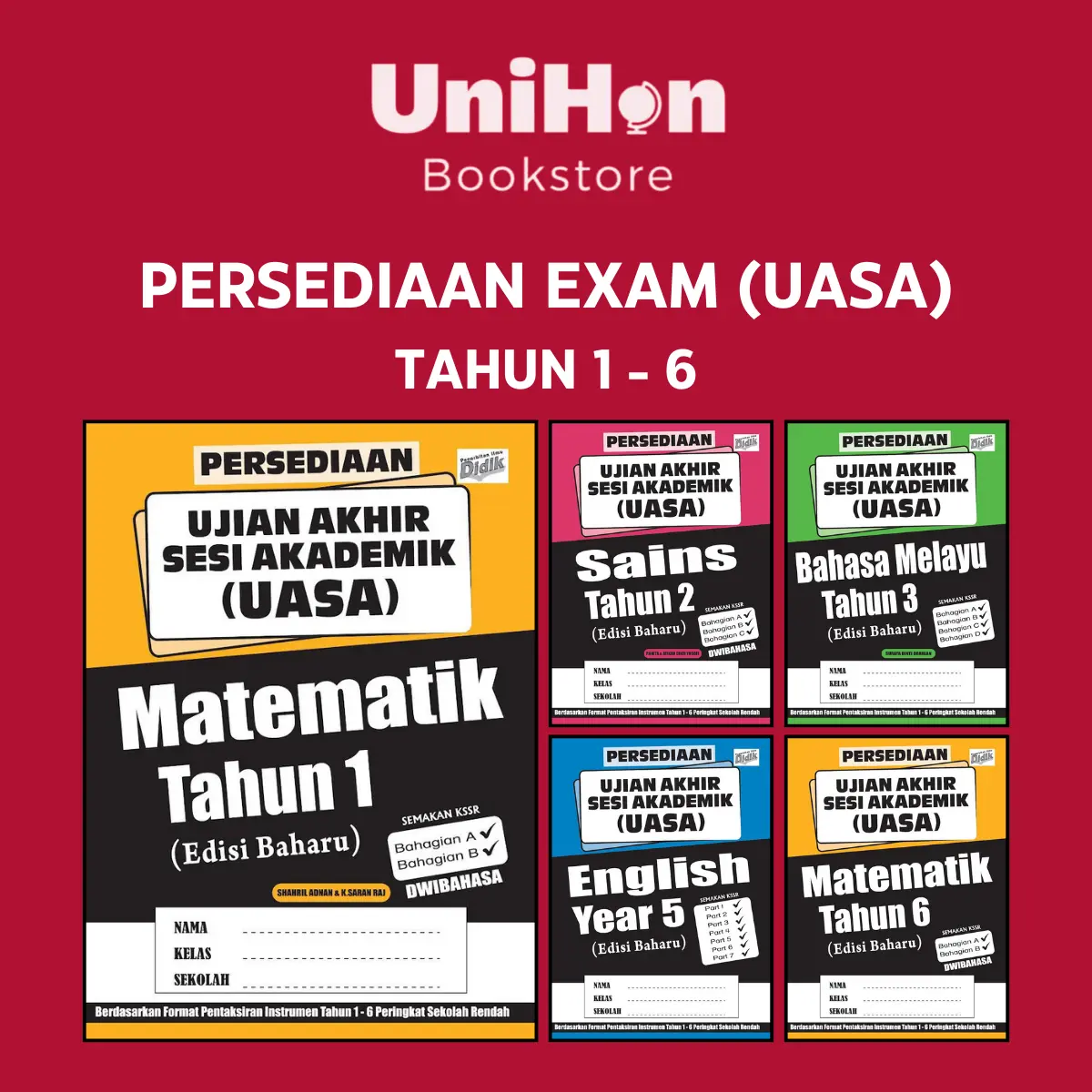 [UNIHON] DIDIK: PERSEDIAAN EXAM (UASA) 【TAHUN 1 - 6】Ujian Akhir Sesi Akademik Edisi 2024/25 Buku