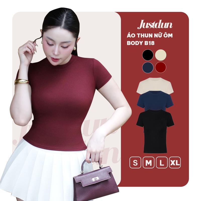 Áo Thun Nữ Ôm Body JUSTDUN B18 Cổ Tròn Tay Ngắn Cotton Mịn Co Giãn 4 Chiều Mềm Mại Thoáng Khí.