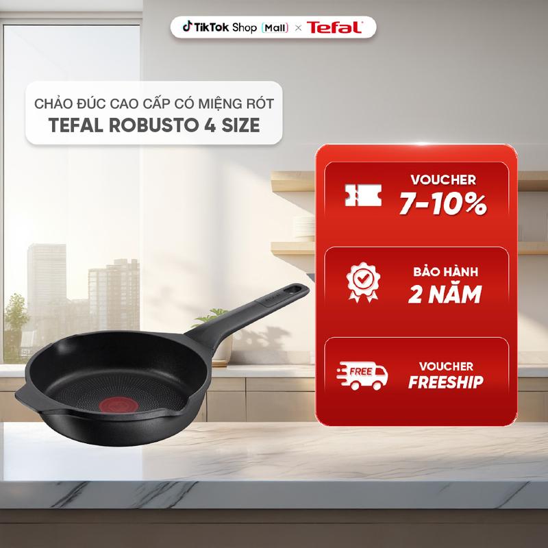 Chảo đúc cao cấp Tefal Robusto có miệng rót 20-22-24-26cm E2490244/ E2490344/ E2490444/E2494044