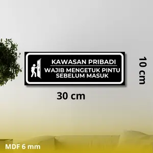 Papan Nama Kawasan Pribadi Wajib Mengetuk Pintu Sebelum Masuk Hiasan Dinding Sign Wall Decor MDF 10x30 cm 6 mm