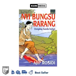 BUKU NOVEL SUNDA NYI BUNGSU RARANG DONGENG SUNDA BUHUN AJIB ROSIDI KIBLAT