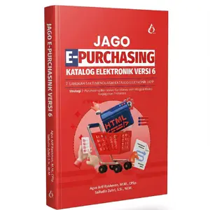 Jago E-Purchasing Katalog Elektronik v6- Strategi Taktis Mitigasi Risiko dan Value for Money