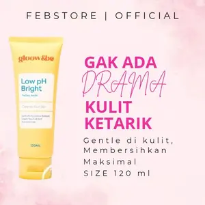 Gloow&be Low pH Bright Facial Wash 120ml - Membersihkan Maksimal Kulit Keturik Gentle dengan pH Rendah dan Volume 120ml untuk Kulit Bersih dan Cerah