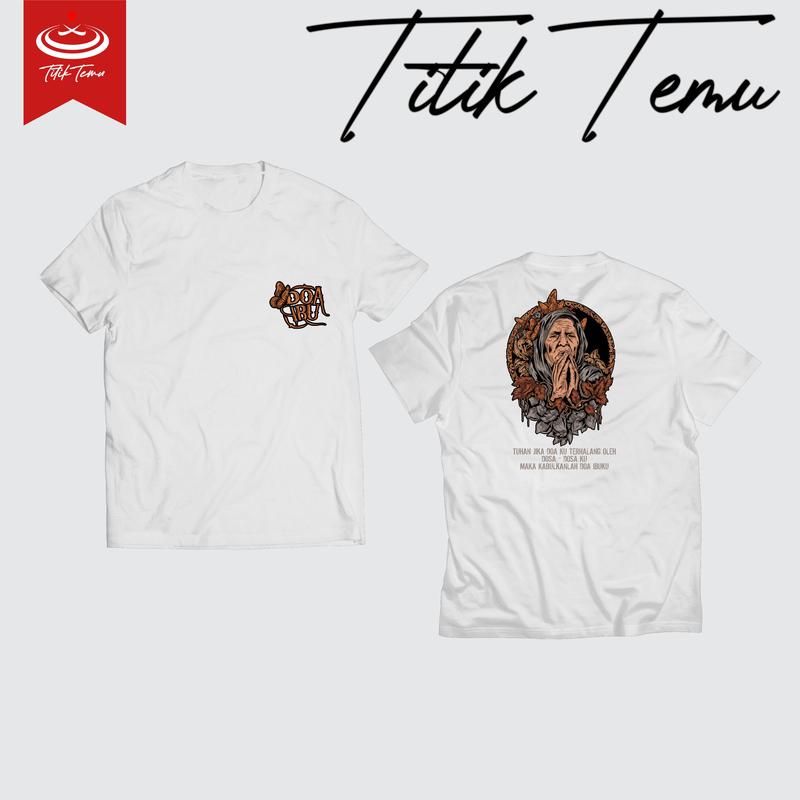 T-Shirt Titik Temu - DOA IBU 3 | Kaos Katun Combed Sablon 3
