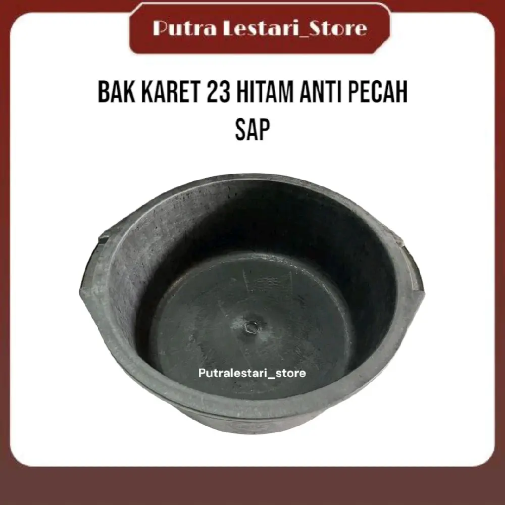 Bak Karet SAP 23 Hitam Tebal / Ember Jolang Cuci ANTI PECAH