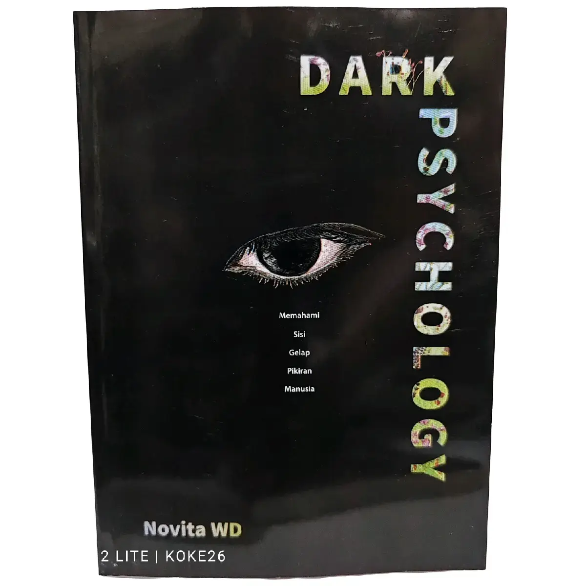 Buku Motivasi Dark Psychology / Memahami Sisi Gelap Pikiran Manusia : NOVITA WD Habits