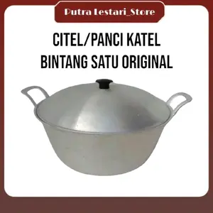 Citel Aluminium / Panci Katel Cap Bintang Satu Original Kitchenware